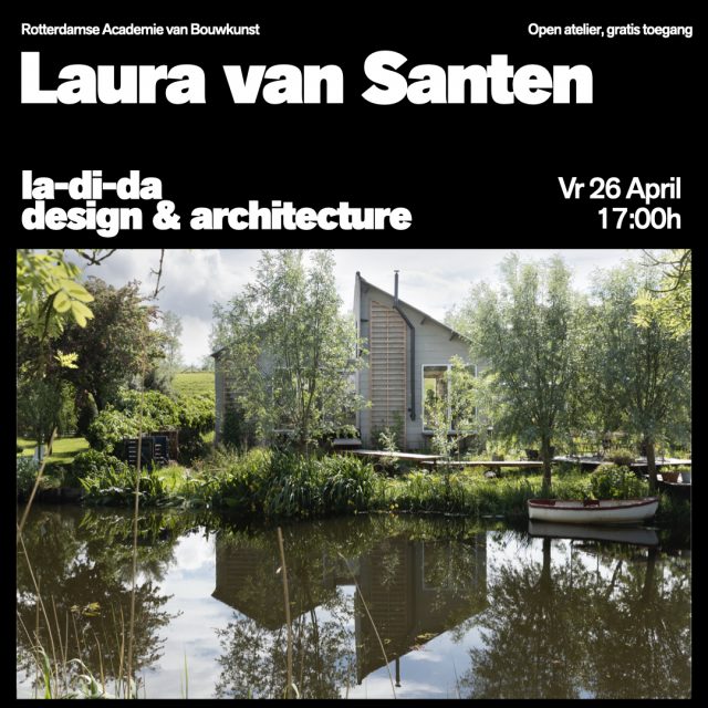 Lezing Laura van Santen (la-di-da design & architecture)